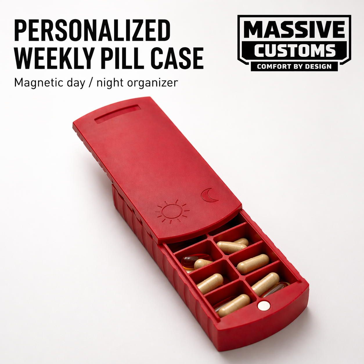 The Original Massive Customs Personalized Weekly Pill Organizer - Magnetic AM & PM Pill Case